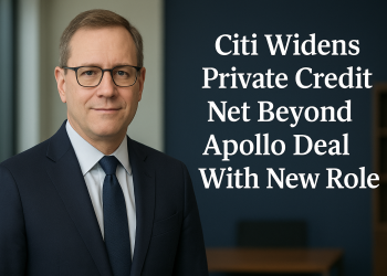 Citi Widens Private Credit Net Beyond Apollo Deal With New Role