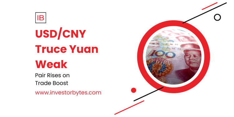 USD/CNY Truce Yuan Weak: Offshore Pressures Persist Despite Deal