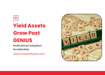 Yield Assets Surge Post GENIUS: Stablecoin Framework Ignites 300% Growth in Interest-Bearing Crypto, Unlocking $300-400B Market