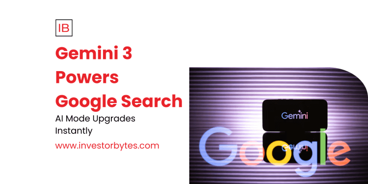 Gemini 3 Powers Google Search