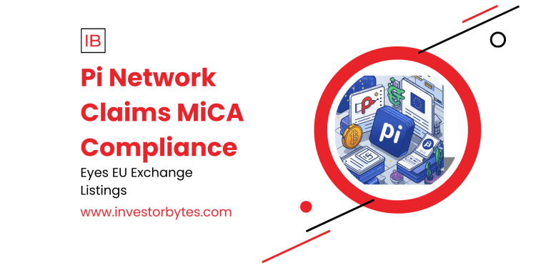 Pi Network Claims MiCA Compliance: Whitepaper Signals EU Exchange Path for 60M Users