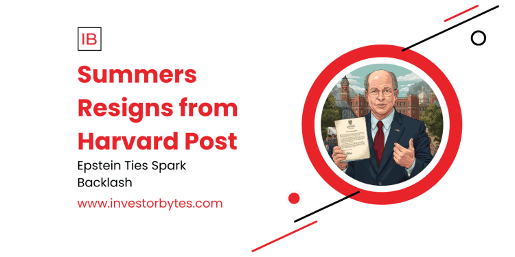 Summers Resigns from Harvard Post: Epstein Emails Ignite Probe, Forcing Treasury Vet’s Retreat from Academia and Tech