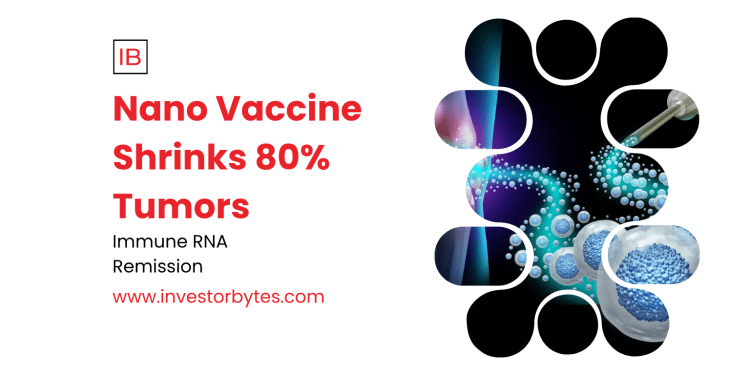 Nano Vaccine Shrinks 80% Tumors