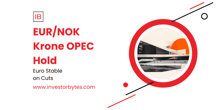 EUR/NOK Krone OPEC Hold: Crude Stability Caps Euro Gains at 11.7043