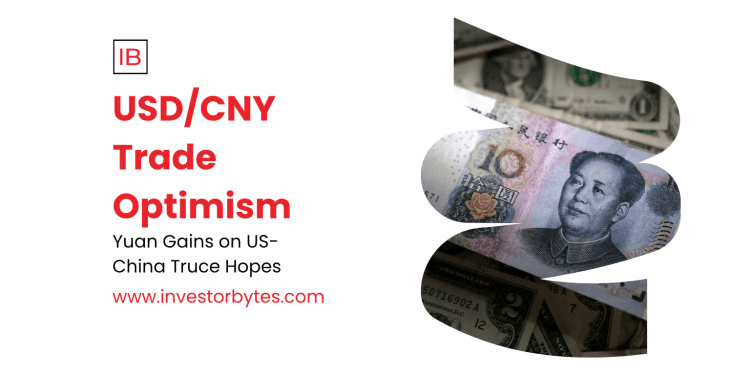 USD/CNY Trade Optimism: Yuan Strengthens to 7.097 on Tariff Truce Extensions
