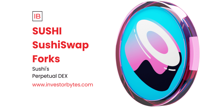 SUSHI SushiSwap Forks