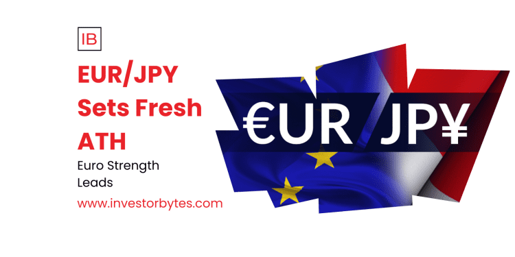 EUR/JPY Sets Fresh ATH