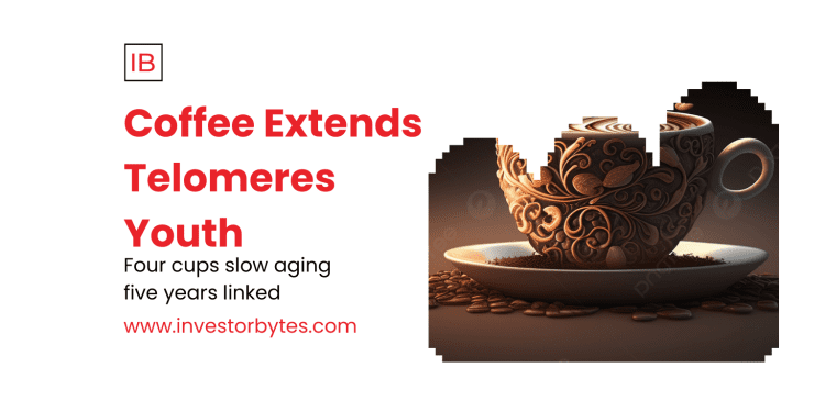 Coffee Extends Telomeres Youth