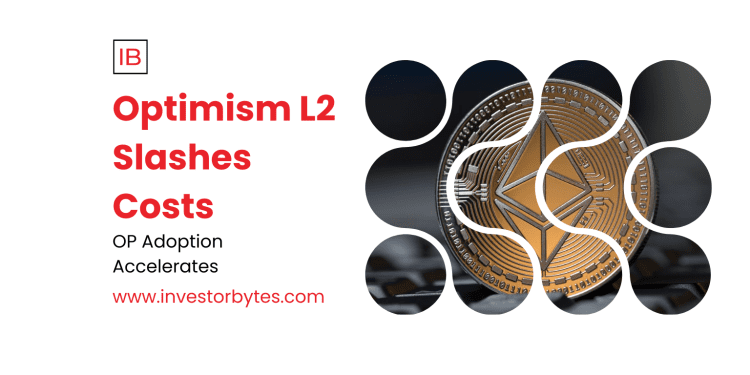 Optimism L2 Slashes Costs