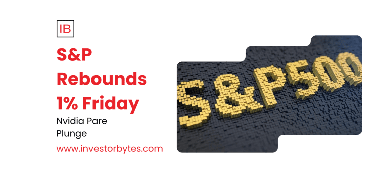 S&P Rebounds 1% Friday