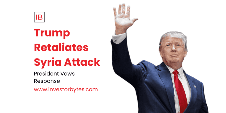 Trump Retaliates Syria Attack