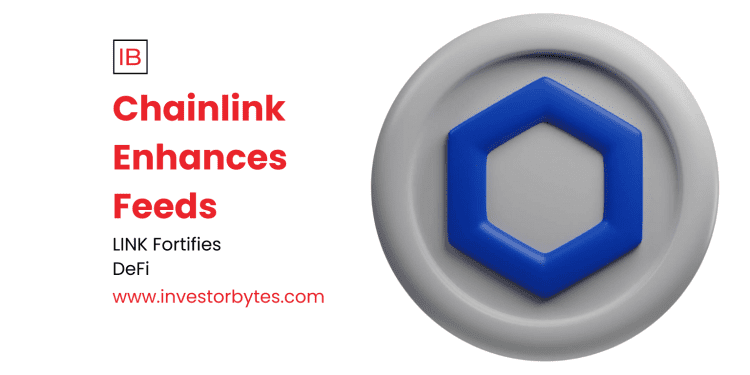 Chainlink Enhances Feeds
