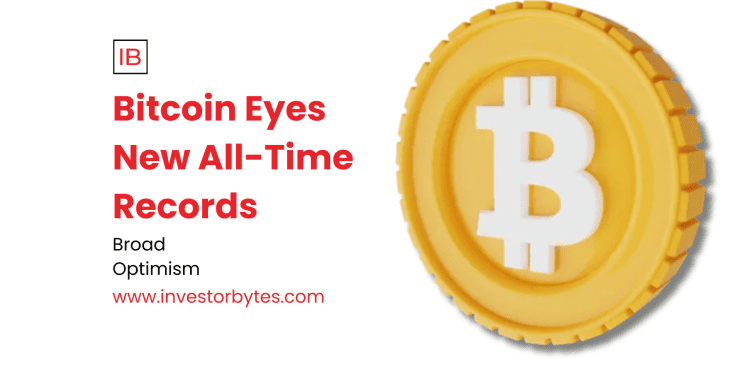 Bitcoin Eyes New All-Time Records