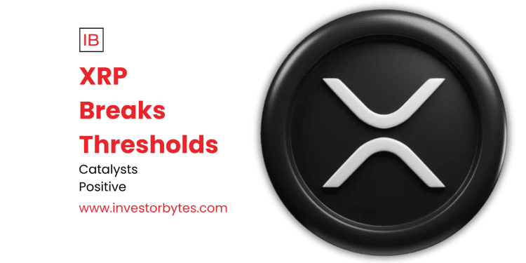 XRP Breaks Thresholds