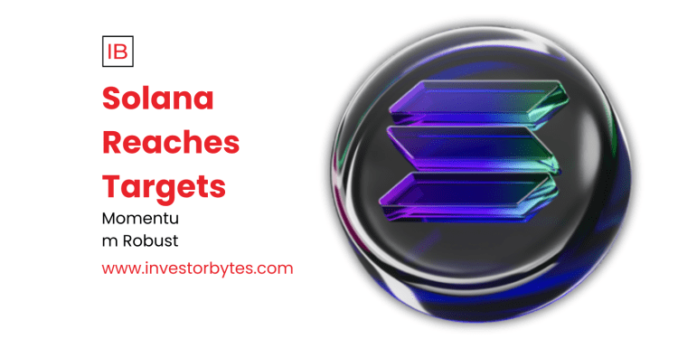 Solana Reaches Targets