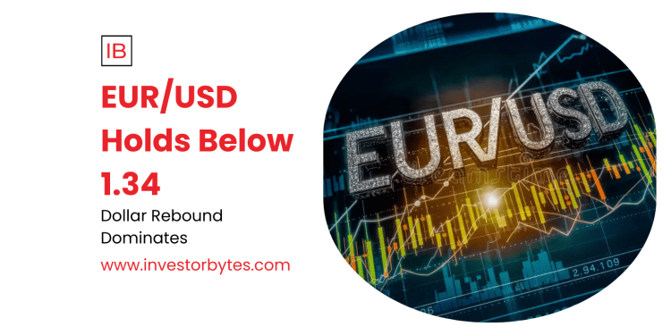 EUR/USD Holds Below 1.34