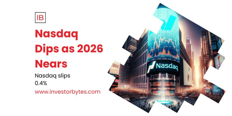 Nasdaq Dips as 2026 Nears