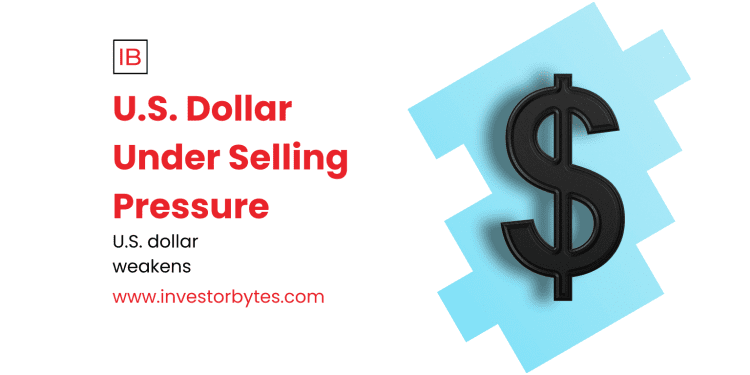 U.S. Dollar Under Selling Pressure