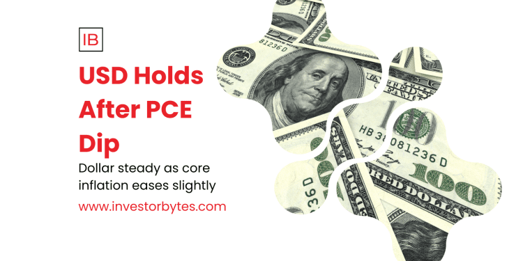USD Holds After PCE Dip