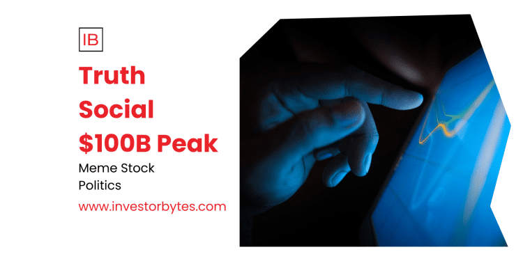 Truth Social $100B Peak