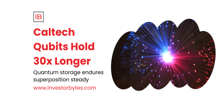 Caltech Qubits Hold 30x Longer