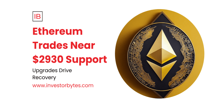 Ethereum Trades Near $2930 Support