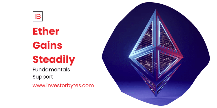 Ether Gains Steadily