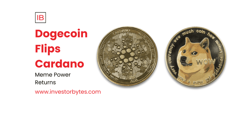 Dogecoin Flips Cardano