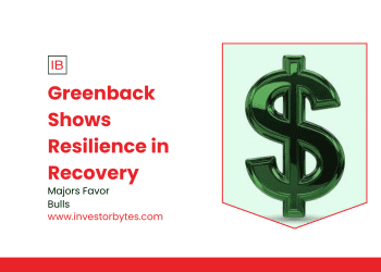 Greenback Shows Resilience in Recovery