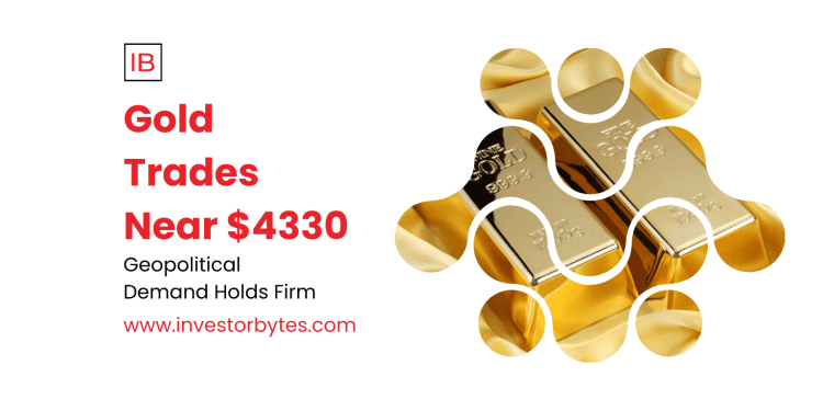 Gold Trades Near $4330