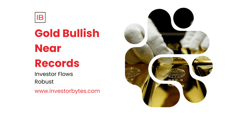 Gold Bullish Near Records