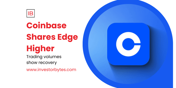 Coinbase Shares Edge Higher
