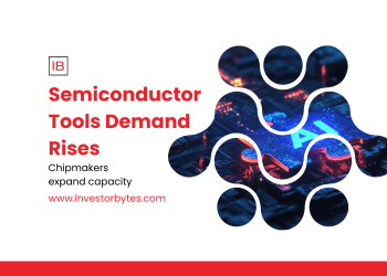 Semiconductor Tools Demand Rises