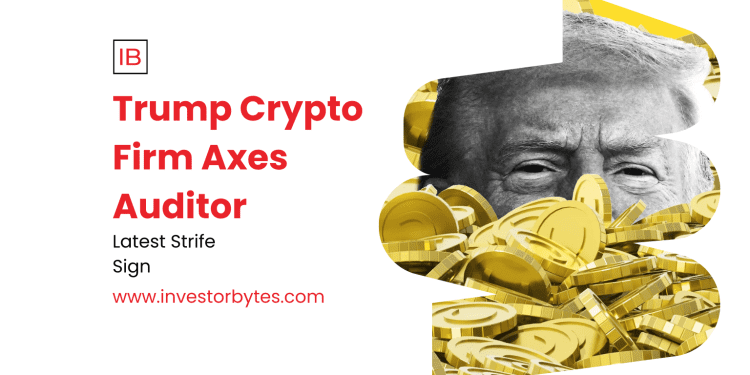 Trump Crypto Firm Axes Auditor