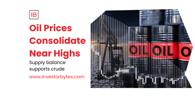 Oil Prices Consolidate Near Highs