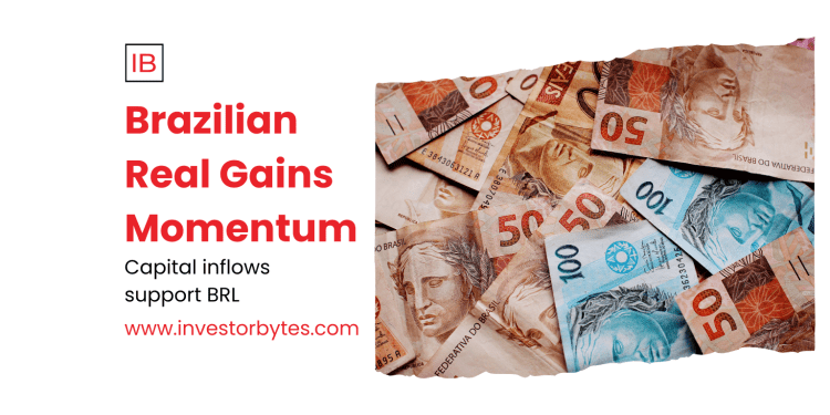 Brazilian Real Gains Momentum