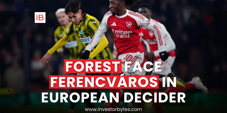 Forest Face Ferencváros in European Decider