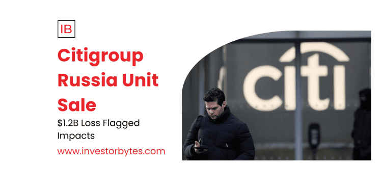 Citigroup Russia Unit Sale