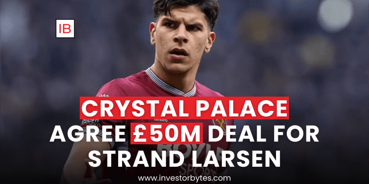 Crystal Palace Agree £50m Deal for Strand Larsen