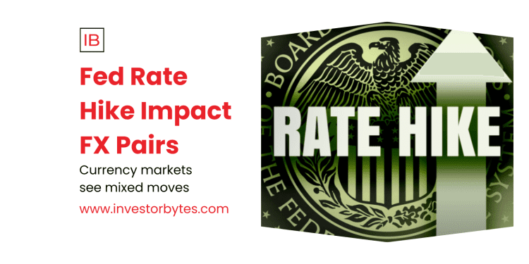 Fed Rate Hike Impact FX Pairs