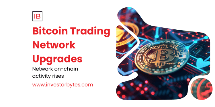 Bitcoin Trading Network Upgrades