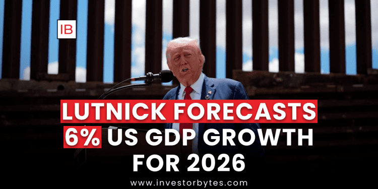 Lutnick Forecasts 6% US GDP Growth for 2026