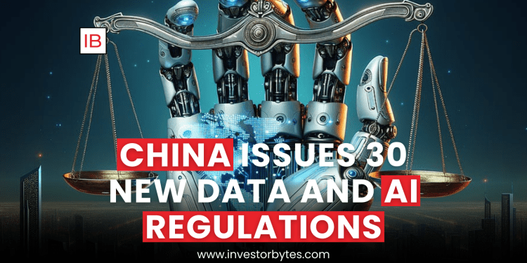 China Issues 30 New Data and AI Regulations
