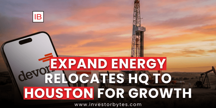 Expand Energy Relocates HQ to Houston for Growth