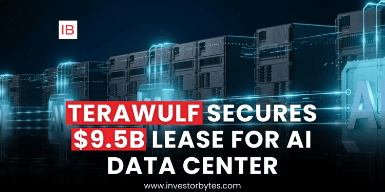 TeraWulf Secures $9.5B Lease for AI Data Center