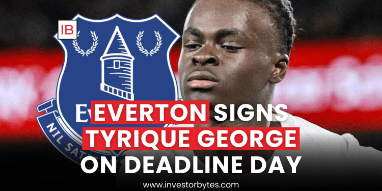 Everton Signs Tyrique George on Deadline Day