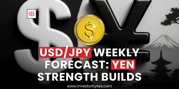 USD/JPY Weekly Forecast: Yen Strength Builds