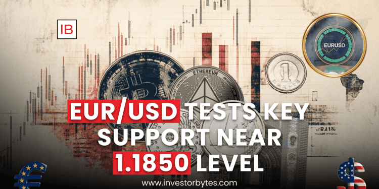 EUR/USD Tests Key Support Near 1.1850 Level