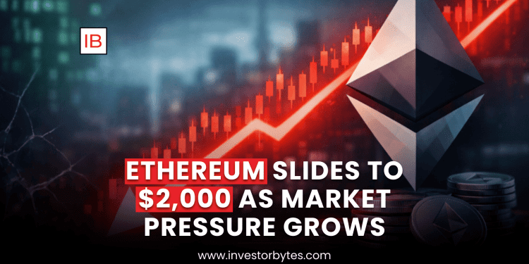 Ethereum Slides to $2,000 as Market Pressure Grows