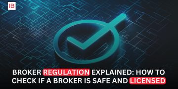 Broker Regulation Explained How to Check If a Broker Is Safe and Licensed